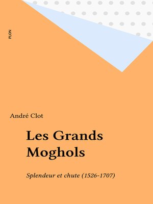 cover image of Les Grands Moghols